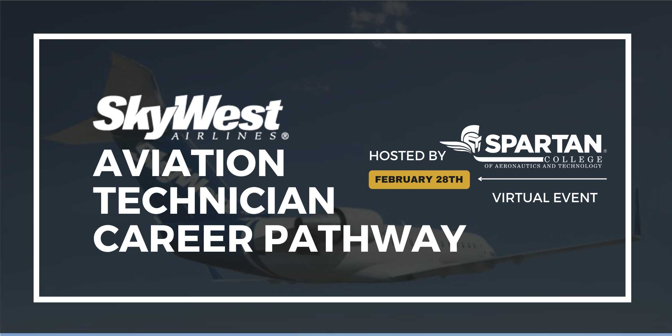 Spartan College Virtual | SkyWest Aviation Technician Career Pathway 2/28